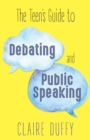 The Teen's Guide to Debating and Public Speaking - Book