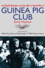 The Guinea Pig Club : Archibald McIndoe and the RAF in World War II - eBook