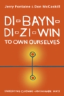 Di-bayn-di-zi-win (To Own Ourselves) : Embodying Ojibway-Anishinabe Ways - Book