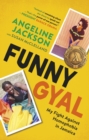 Funny Gyal : My Fight Against Homophobia in Jamaica - Book
