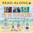 On the Playground Read-Along : Our First Talk About Prejudice - eBook