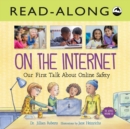 On the Internet Read-Along : Our First Talk About Online Safety - eBook