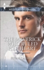The Maverick Who Ruled Her Heart - eBook