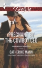Pregnant by the Cowboy CEO - eBook