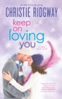 Keep On Loving You - eBook