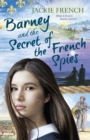 Barney and the Secret of the French Spies (The Secret History Series, #4) - eBook