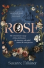 Rose : The extraordinary story of Rose de Freycinet: wife, stowaway and the first woman to record her voyage around the world - eBook