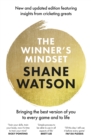 The Winner's Mindset : The ultimate guide to changing your mindset and achieving success every time from a world class cricketer, for fans of James Nestor, David Goggins and Jay Shetty - eBook