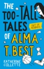 Out of Bounds (The Too-Tall Tales of Alma T. Best, #1) - eBook