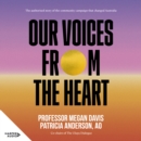 Our Voices From The Heart : The authorised story of the community campaign that changed Australia - eAudiobook