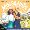 Ming and Hilde Lead a Revolution (The Girls Who Changed the World, #3) - eAudiobook