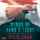 Minds of Sand and Light : A gripping dystopian sci-fi thriller from the popular bestselling author of DARK SERPENT and WHITE TIGER, for readers of Traci Harding, Pierce Brown and Ernest Cline - eAudiobook