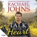 Talk to the Heart (Rose Hill, #3) - eAudiobook