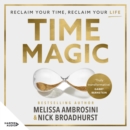Time Magic : Reclaim your time, reclaim your life with the new bestselling book for fans of Atomic Habits and The 5am Club. WINNER OF THE ABBA BOOK OF THE YEAR 2023 - eAudiobook