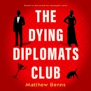 The Dying Diplomats Club : A Nick & La Contessa Mystery - eAudiobook