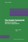 The Dynkin Festschrift : Markov Processes and their Applications - eBook