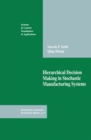 Hierarchical Decision Making in Stochastic Manufacturing Systems - eBook