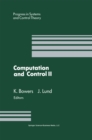Computation and Control II : Proceedings of the Second Bozeman Conference, Bozeman, Montana, August 1-7, 1990 - eBook