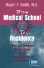 From Medical School to Residency : How to Compete Successfully in the Residency Match Program - eBook