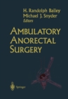 Ambulatory Anorectal Surgery - eBook