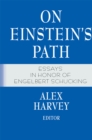 On Einstein's Path : Essays in Honor of Engelbert Schucking - eBook