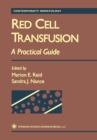 Red Cell Transfusion : A Practical Guide - eBook