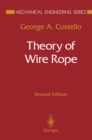 Theory of Wire Rope - eBook