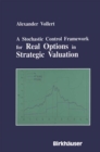 A Stochastic Control Framework for Real Options in Strategic Evaluation - eBook