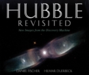 Hubble Revisited : New Images from the Discovery Machine - eBook