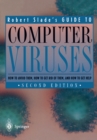 Guide to Computer Viruses : How to avoid them, how to get rid of them, and how to get help - eBook