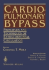 Cardiopulmonary Bypass : Principles and Techniques of Extracorporeal Circulation - eBook