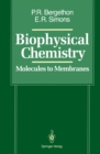 Biophysical Chemistry : Molecules to Membranes - eBook