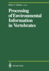 Processing of Environmental Information in Vertebrates - eBook
