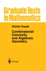Combinatorial Convexity and Algebraic Geometry - eBook