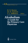 Alcoholism : A Guide for the Primary Care Physician - eBook