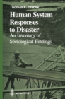 Human System Responses to Disaster : An Inventory of Sociological Findings - eBook