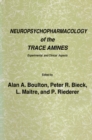 Neuropsychopharmacology of the Trace Amines : Experimental and Clinical Aspects - eBook