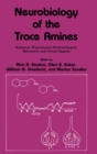 Neurobiology of the Trace Amines : Analytical, Physiological, Pharmacological, Behavioral, and Clinical Aspects - eBook