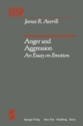 Anger and Aggression : An Essay on Emotion - eBook