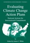 Evaluating Climate Chanage Action Plans : National Actions for International Commitment - eBook