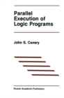 Parallel Execution of Logic Programs - eBook