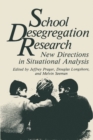 School Desegregation Research : New Directions in Situational Analysis - eBook