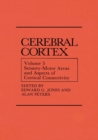 Sensory-Motor Areas and Aspects of Cortical Connectivity : Volume 5: Sensory-Motor Areas and Aspects of Cortical Connectivity - eBook