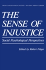 The Sense of Injustice : Social Psychological Perspectives - eBook