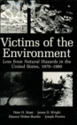 Victims of the Environment : Loss from Natural Hazards in the United States, 1970-1980 - eBook