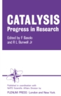 Catalysis Progress in Research : Proceedings of the NATO Science Committee Conference on Catalysis held at Santa Margherita di Pula, December 1972 - eBook