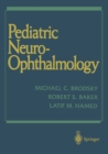 Pediatric Neuro-Ophthalmology - eBook