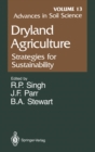 Advances in Soil Science : Dryland Agriculture: Strategies for Sustainability Volume 13 - eBook
