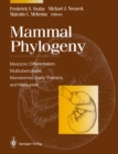 Mammal Phylogeny : Mesozoic Differentiation, Multituberculates, Monotremes, Early Therians, and Marsupials - eBook