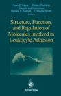 Structure, Function, and Regulation of Molecules Involved in Leukocyte Adhesion - eBook